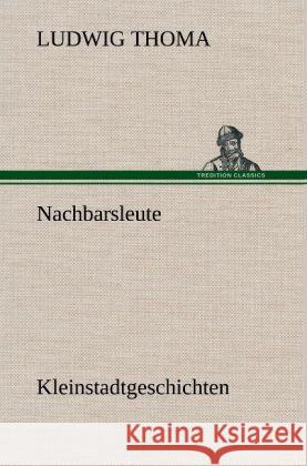 Nachbarsleute Thoma, Ludwig 9783847262657 TREDITION CLASSICS - książka