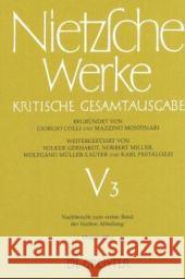 Nachbericht zum ersten Band der fünften Abteilung. Morgenröthe Marco Brusotti, Frank Götz, Marco Brusotti, et al., Marie-Luise Haase, Marie-Luise Haase, Michael Kohlenbach 9783110078244 De Gruyter - książka