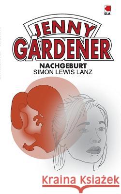 Nachgeburt: Eine Fanfiction Lanz, Simon Lewis 9783738647662 Books on Demand - książka