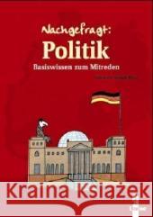 Nachgefragt: Politik : Basiswissen zum Mitreden Schulz-Reiss, Christine   9783785553879 Loewe Verlag - książka