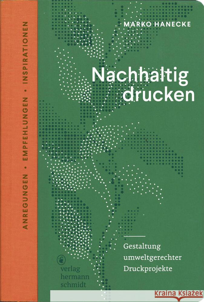 Nachhaltig drucken Hanecke, Marko 9783874399746 Schmidt (Hermann), Mainz - książka