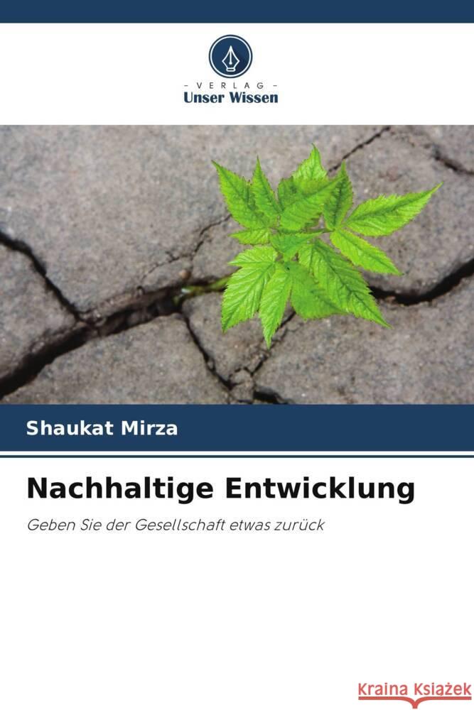 Nachhaltige Entwicklung Shaukat Mirza 9786207206308 Verlag Unser Wissen - książka