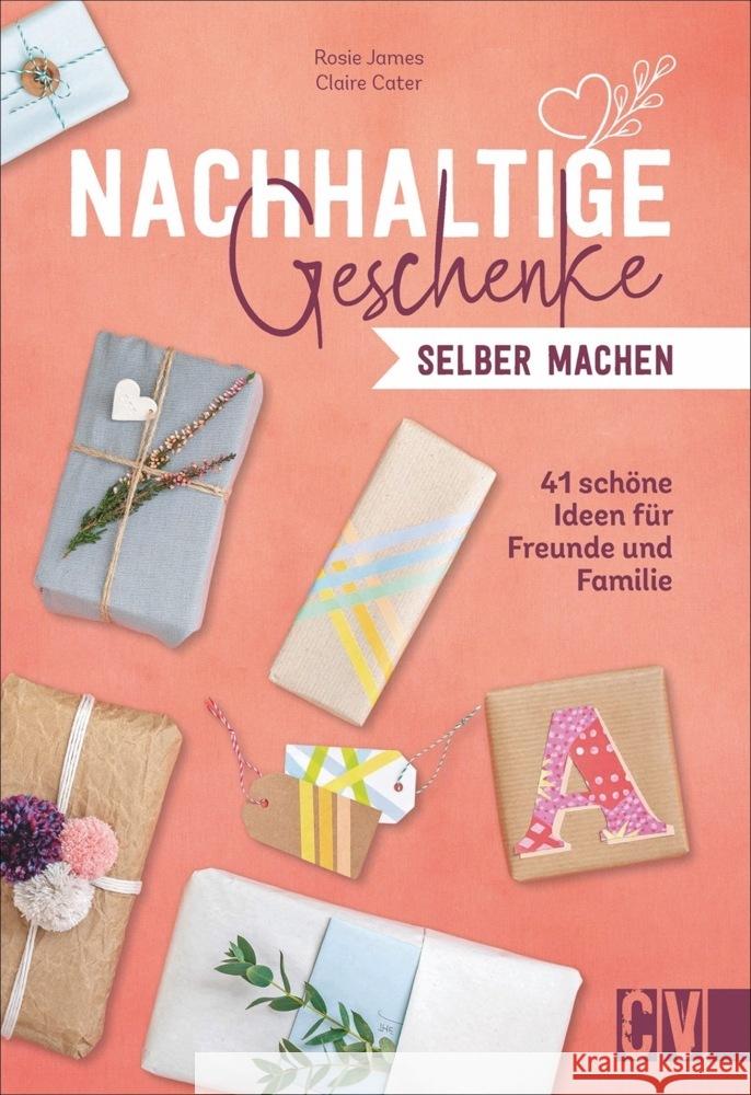 Nachhaltige Geschenke selber machen James, Rosie 9783838837994 Christophorus-Verlag - książka