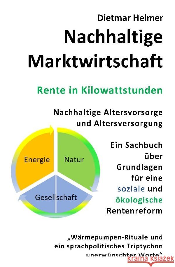 Nachhaltige Marktwirtschaft Rente in Kilowattstunden Altersvorsorge und Altersversorgung Helmer, Dietmar 9783819757259 epubli - książka