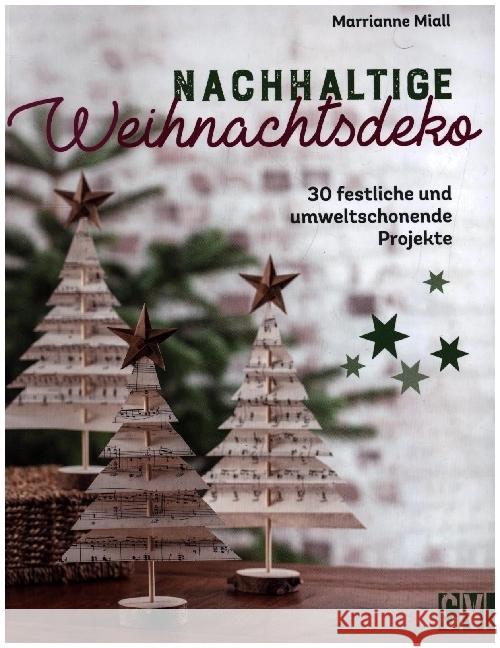 Nachhaltige Weihnachtsdeko Miall, Marrianne 9783838838243 Christophorus - książka