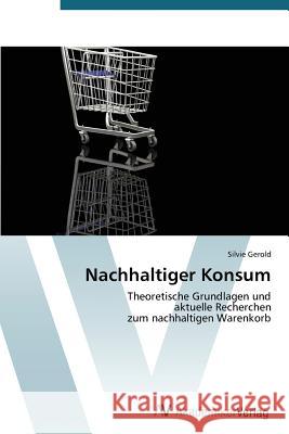 Nachhaltiger Konsum Gerold Silvie 9783639390681 AV Akademikerverlag - książka