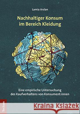 Nachhaltiger Konsum Im Bereich Kleidung: Eine Empirische Untersuchung Des Kaufverhaltens Von Konsument: Innen Arslan, Lamia 9783828847507 Tectum-Verlag - książka