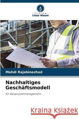 Nachhaltiges Geschäftsmodell Rajabinezhad, Mehdi 9786208922504 Verlag Unser Wissen - książka