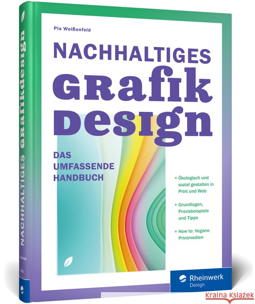 Nachhaltiges Grafikdesign Weißenfeld, Pia 9783836295062 Rheinwerk Design - książka