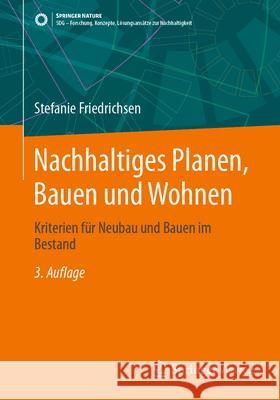 Nachhaltiges Planen, Bauen Und Wohnen: Kriterien F?r Neubau Und Bauen Im Bestand Stefanie Friedrichsen 9783662682036 Springer Vieweg - książka