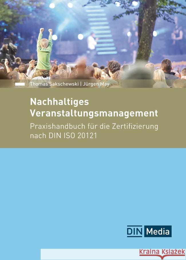 Nachhaltiges Veranstaltungsmanagement May, Jürgen, Sakschewski, Thomas 9783410380375 DIN Media - książka