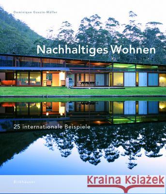 Nachhaltiges Wohnen: 25 Internationale Beispiele Gauzin-Müller, Dominique   9783764374662 Birkhäuser Architektur - książka