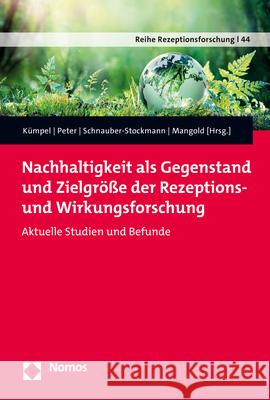 Nachhaltigkeit ALS Gegenstand Und Zielgrosse Der Rezeptions- Und Wirkungsforschung: Aktuelle Studien Und Befunde Kumpel, Anna Sophie 9783848782215 Nomos - książka