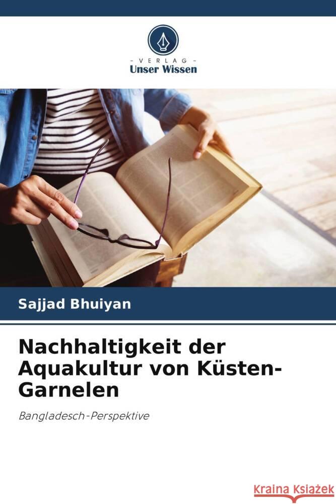 Nachhaltigkeit der Aquakultur von Küsten-Garnelen Bhuiyan, Sajjad 9786208314989 Verlag Unser Wissen - książka