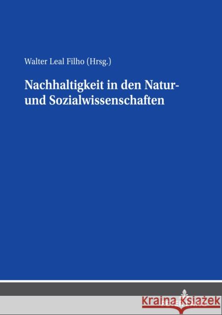 Nachhaltigkeit in den Natur- und Sozialwissenschaften Leal Filho, Walter 9783631871492 Peter Lang Gmbh, Internationaler Verlag Der W - książka