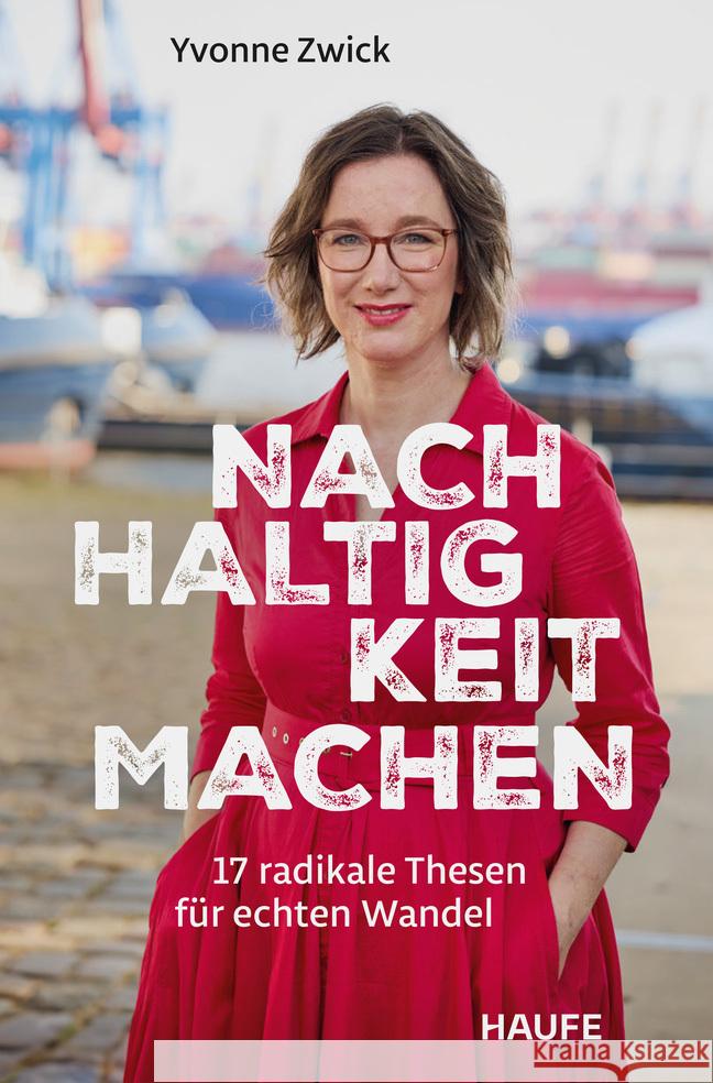 Nachhaltigkeit machen Zwick, Yvonne 9783689510428 Haufe - książka