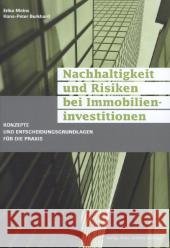 Nachhaltigkeit und Risiken bei Immobilieninvestitionen : Konzepte und Entscheidungsgrundlagen für die Praxis Meins, Erika; Burkhard, Hans-Peter 9783038239185 NZZ Libro - książka