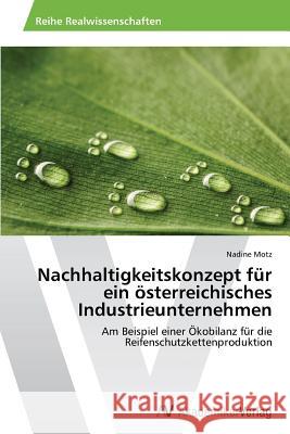 Nachhaltigkeitskonzept für ein österreichisches Industrieunternehmen Motz Nadine 9783639678208 AV Akademikerverlag - książka