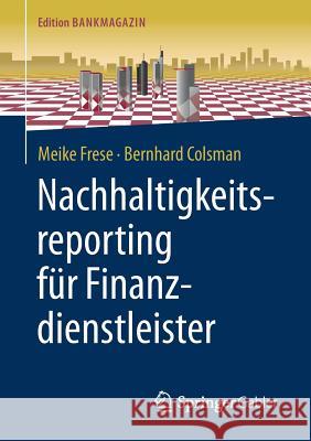 Nachhaltigkeitsreporting Für Finanzdienstleister Frese, Meike 9783658172169 Gabler - książka