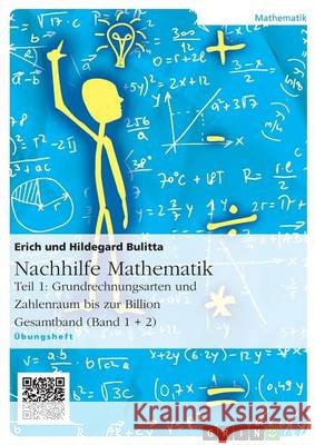 Nachhilfe Mathematik - Teil 1: Grundrechnungsarten und Zahlenraum bis zur Billion Bulitta, Erich 9783656908388 Grin Verlag Gmbh - książka