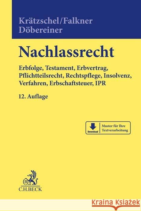Nachlassrecht Krätzschel, Holger, Falkner, Melanie, Döbereiner, Christoph 9783406778742 Beck Juristischer Verlag - książka