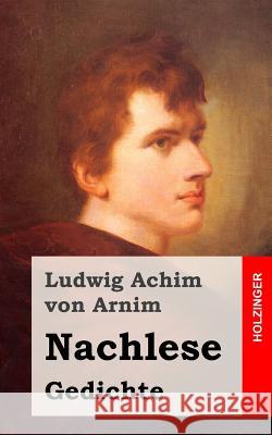 Nachlese Ludwig Achim Vo 9781482363913 Createspace - książka