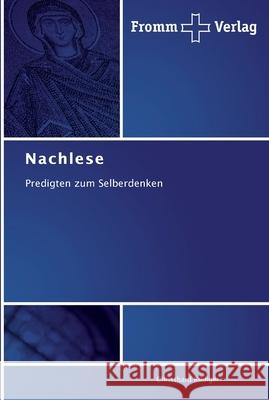 Nachlese Rüdiger, Christhard 9783841601445 Fromm Verlag - książka