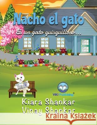 Nacho el gato: Es un gato quisquilloso . . . (Nacho the Cat - Spanish Edition) Kiara Shankar Vinay Shankar  9781950263707 Viki Publishing(r) - książka