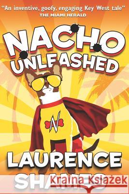 Nacho Unleashed Laurence Shames 9781793942685 Independently Published - książka