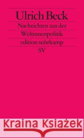 Nachrichten aus der Weltinnenpolitik Beck, Ulrich   9783518126196 Suhrkamp - książka