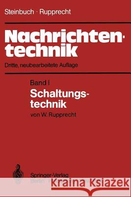 Nachrichtentechnik: Band 1: Schaltungstechnik Karl Steinbuch Werner Rupprecht 9783540113423 Springer - książka