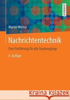 Nachrichtentechnik: Eine Einführung Für Alle Studiengänge Werner, Martin 9783834825803 Springer Vieweg - książka