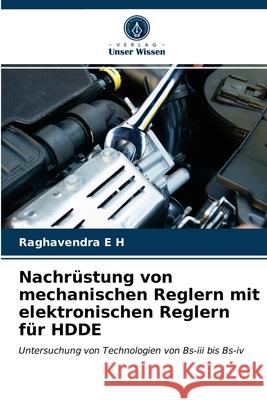 Nachrüstung von mechanischen Reglern mit elektronischen Reglern für HDDE E. H., Raghavendra 9786203674477 Verlag Unser Wissen - książka