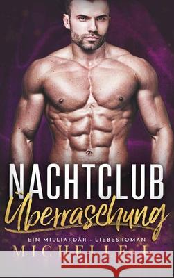 Nachtclub Überraschung: Ein Urlaubsromanzen L, Michelle 9781648086915 Blessings for All, LLC - książka
