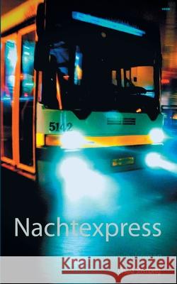 Nachtexpress: Kriminalroman Ursula Sternberg 9783752899672 Books on Demand - książka