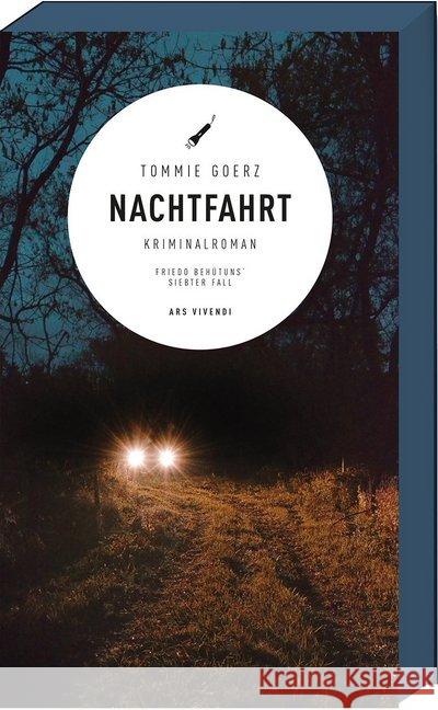 Nachtfahrt : Friedo Behütuns siebter Fall. Kriminalroman Goerz, Tommie 9783869139098 ars vivendi - książka