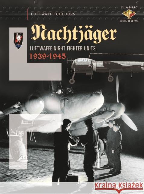 Nachtjager  Luftwaffe Night Fighter Units 1939-45 David Williams 9781906537562 Crecy Publishing - książka