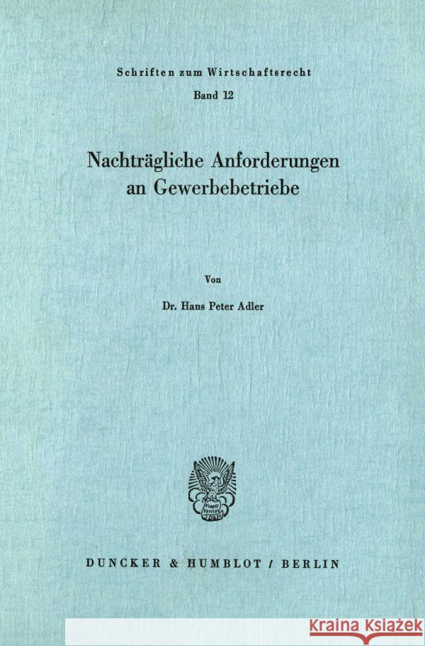 Nachtragliche Anforderungen an Gewerbebetriebe Adler, Hans Peter 9783428017584 Duncker & Humblot - książka