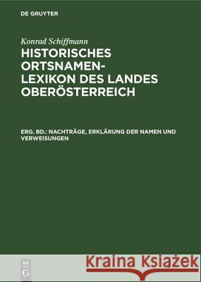 Nachträge, Erklärung Der Namen Und Verweisungen Konrad Schiffmann 9783486775532 Walter de Gruyter - książka