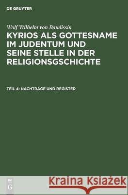 Nachträge Und Register Wolf Wilhelm Otto Baudissin Eissfeldt, Wolf Wilhelm Von Baudissin, Otto Eissfeldt 9783111215365 De Gruyter - książka