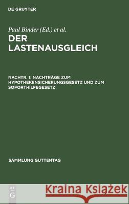 Nachträge zum Hypothekensicherungsgesetz und zum Soforthilfegesetz Paul Binder, Josef Drexl 9783111231952 De Gruyter - książka