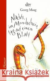 Nachts, im Mondschein, lag auf einem Blatt : Eine Schreibwerkstatt für Kinder Maag, Georg   9783423624145 DTV - książka