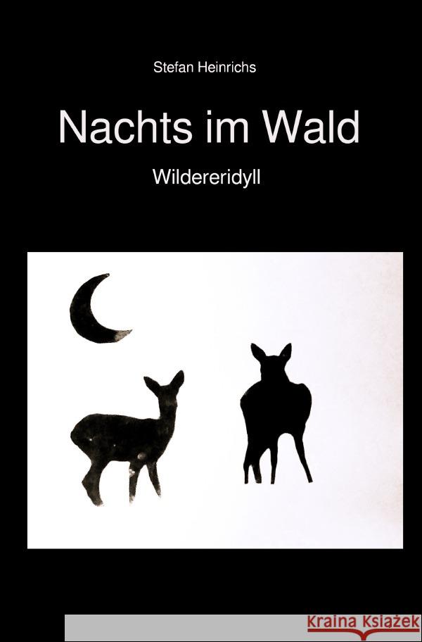 Nachts im Wald Heinrichs, Stefan 9783819026157 epubli - książka