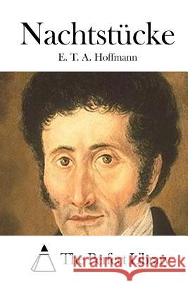 Nachtstücke Hoffmann, E. T. a. 9781512365696 Createspace - książka