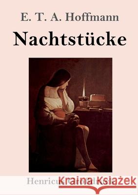 Nachtstücke (Großdruck) E T a Hoffmann 9783847840602 Henricus - książka