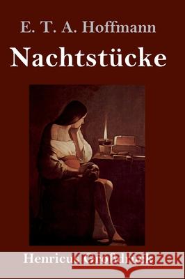 Nachtstücke (Großdruck) E T a Hoffmann 9783847840619 Henricus - książka