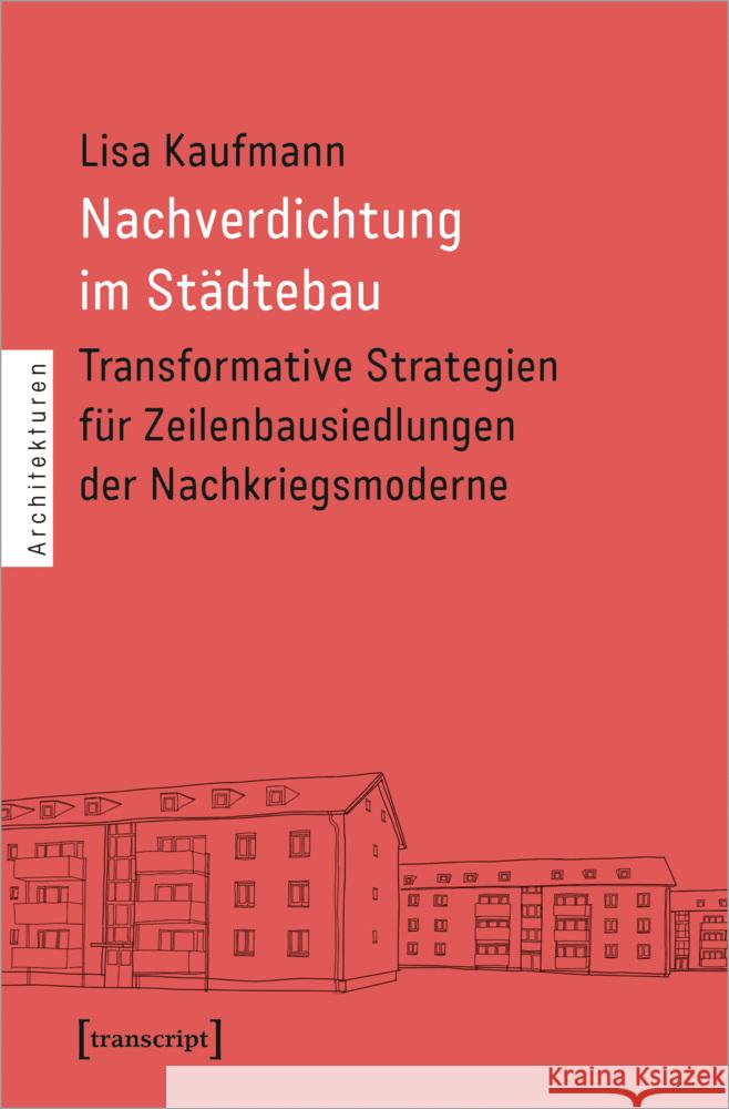 Nachverdichtung im Städtebau Kaufmann, Lisa 9783837674125 transcript Verlag - książka