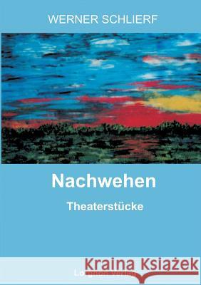 Nachwehen: Theaterstücke Werner Schlierf 9783922045137 Magie Verlag Puchheim - książka