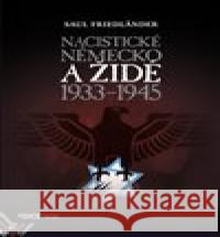 Nacistické Německo a Židé 1933-1945 Saul Fidländer 9788090677814 Občanské sdružení PANT - książka