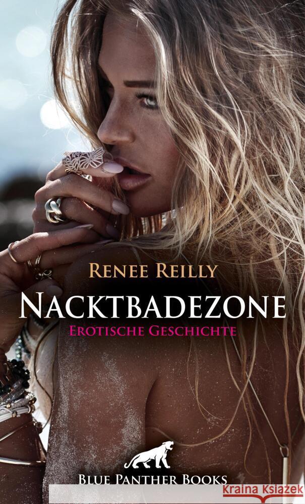 Nacktbadezone | Erotische Geschichte + 2 weitere Geschichten Reilly, Renee 9783756161775 blue panther books - książka